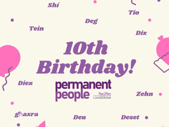Permanent People Rec2Rec turns 10!